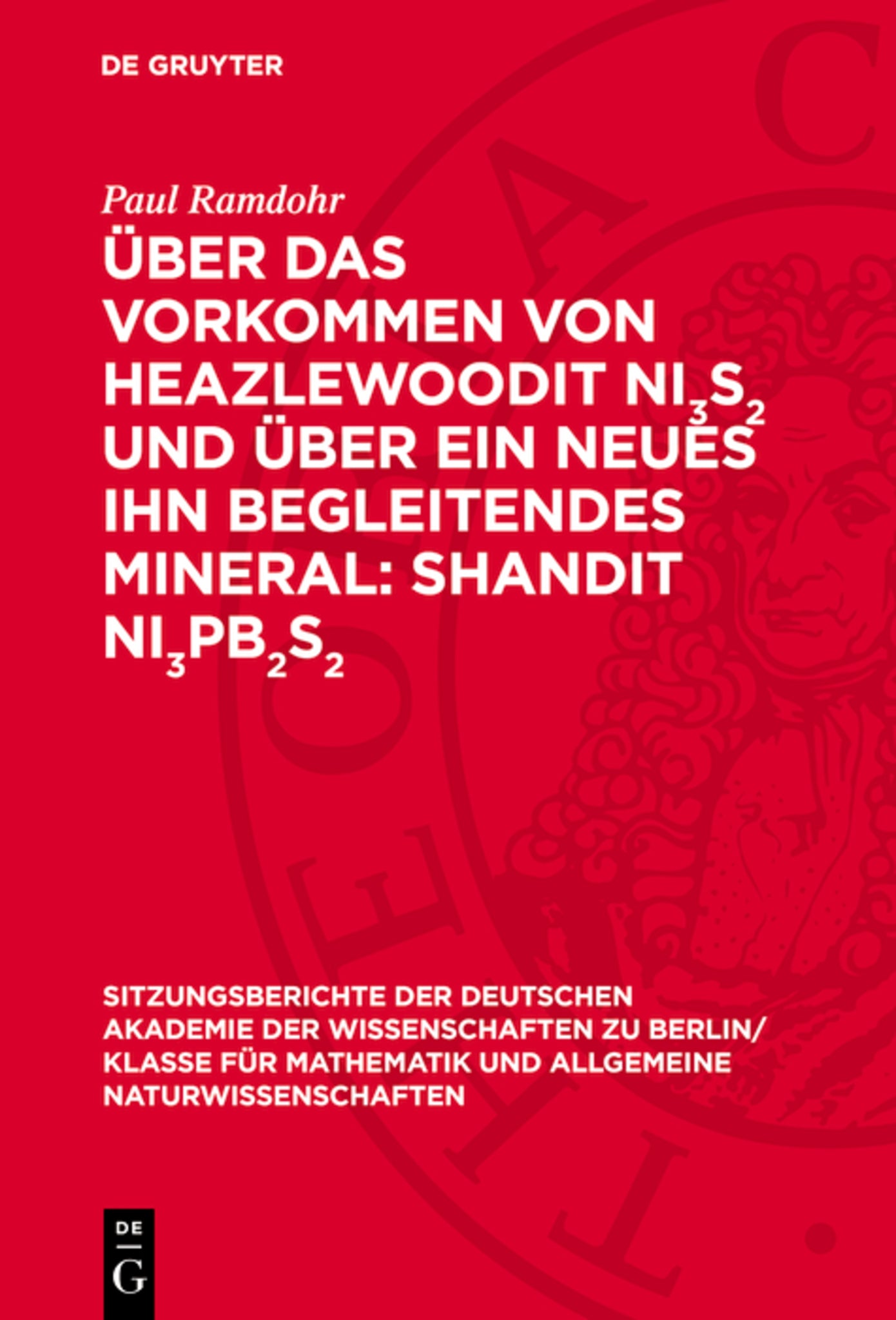 Über das Vorkommen von Heazlewoodit Ni3S2 und über ein neues ihn begleitendes Mineral: Shandit Ni3Pb 2S2
